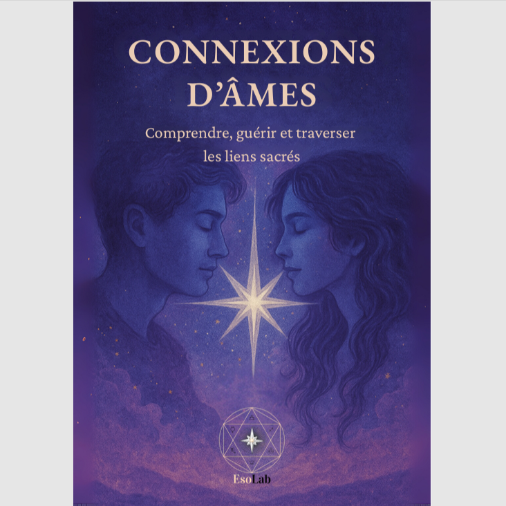 Couverture de l'ebook "Connexions d'Âmes" d'EsoLab – deux silhouettes face à face reliées par une étoile lumineuse sur fond violet étoilé, sous-titre : Comprendre, guérir et traverser les liens sacrés 