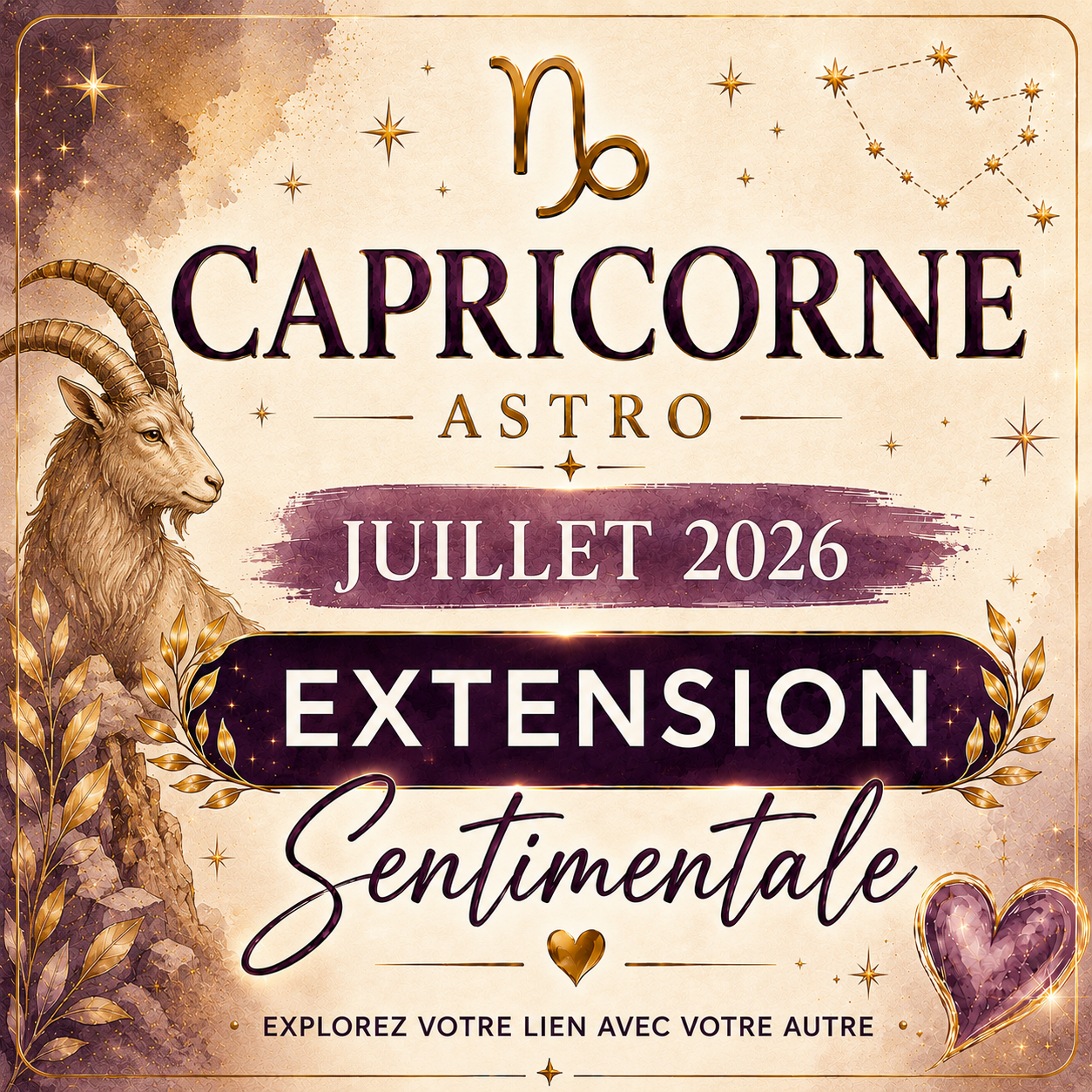 Extension sentimentale Capricorne – Juillet 2026