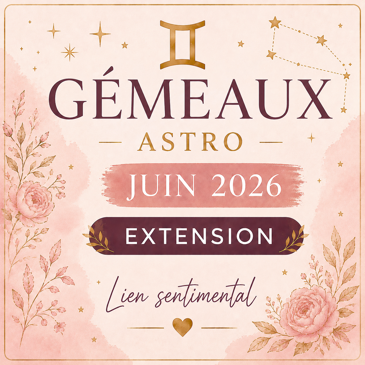 Extension sentimentale Gémeaux – Juin 2026
