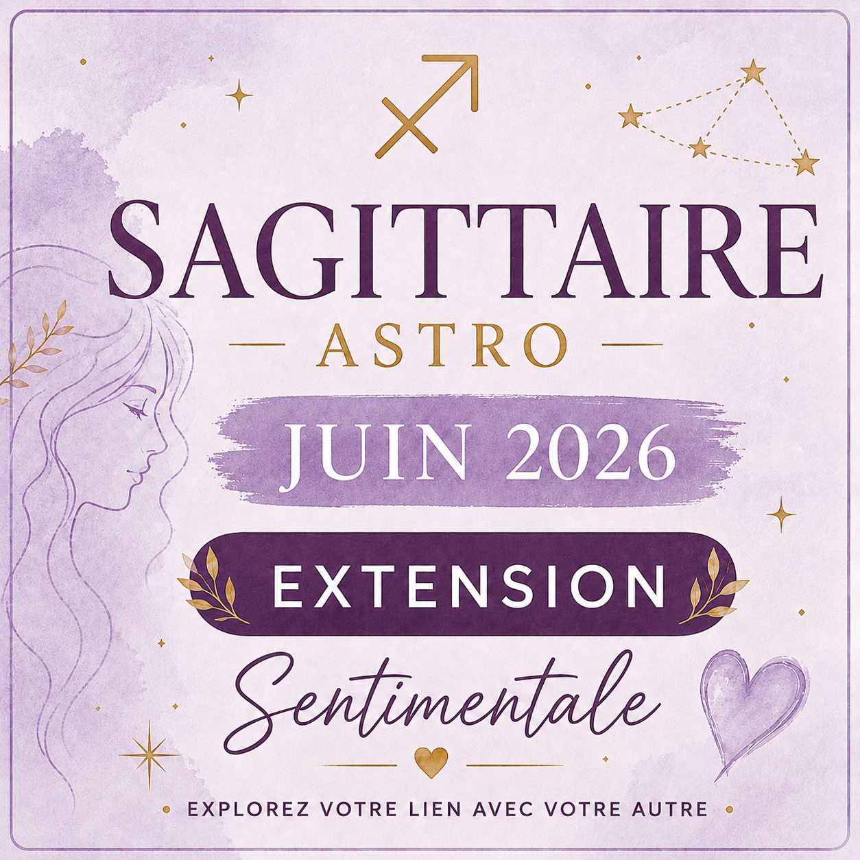 Extension sentimentale Sagittaire – Juin 2026